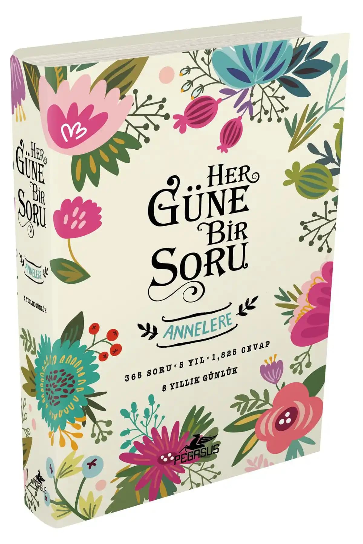 Her Güne Bir Soru Annelere: 5 Yıllık Günlük ile Anne ve Çocuk Bağlarını Güçlendirin