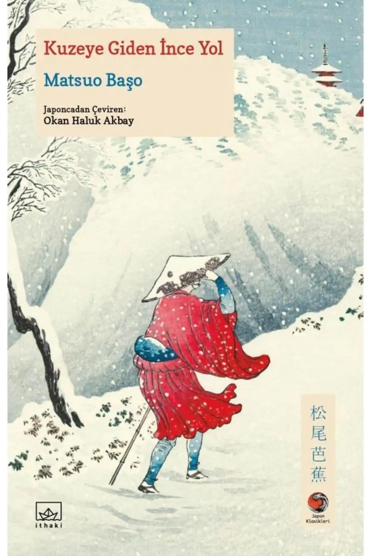 Kuzeye Giden İnce Yol: Matsuo Başo'nun Doğa ve Ruhaniyet Üzerine Eserleri