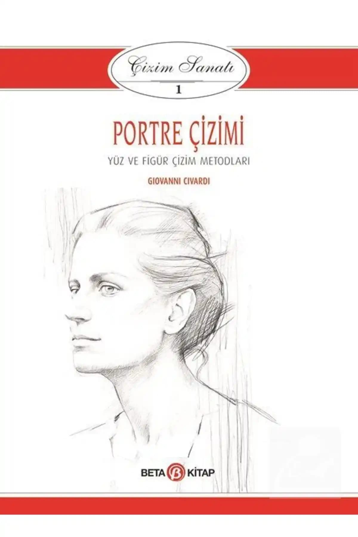 Portre Çizimi Temel Teknikleri ve İpuçları İçeren Çizim Sanatı Serisi 1 Kitabı
