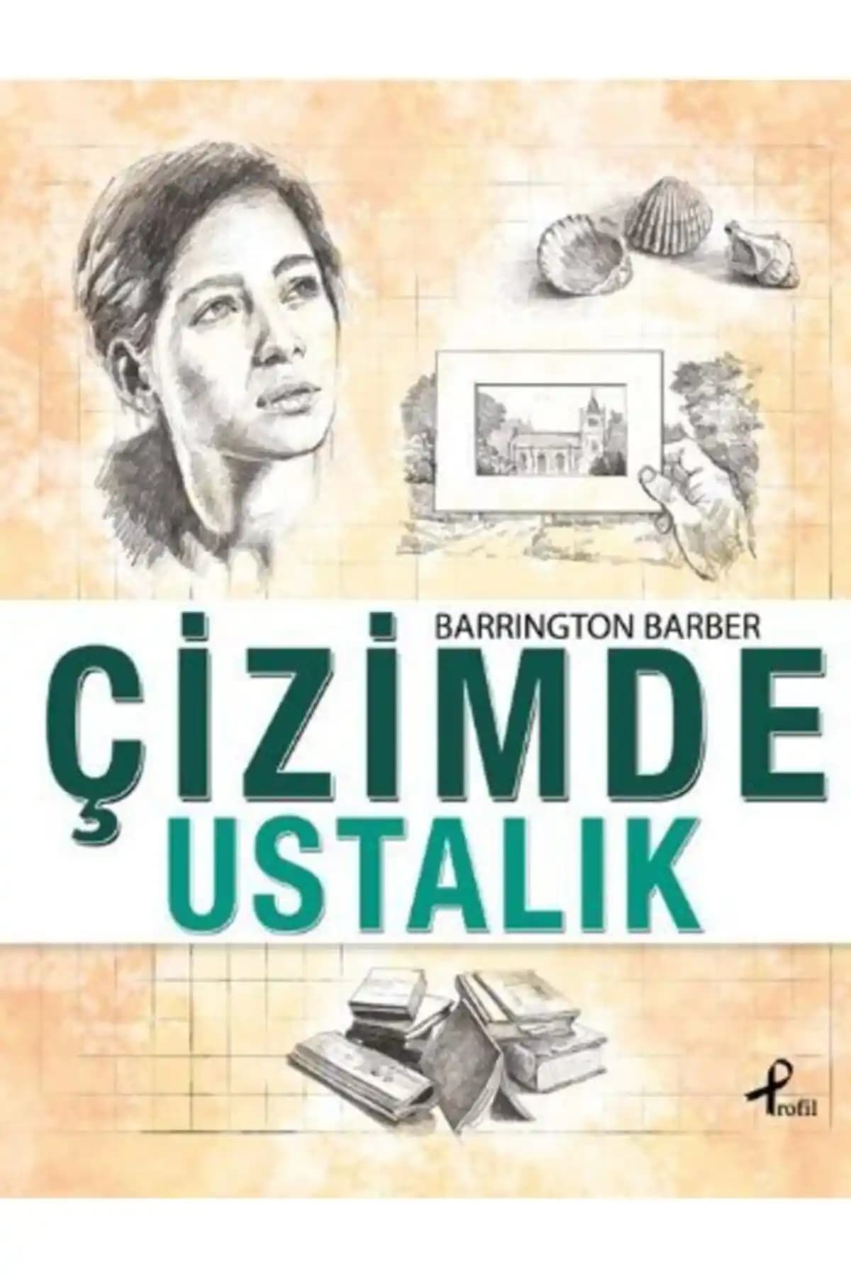Profil Kitap Çizimde Ustalık Barrington Barber ile Gelişmiş Çizim Teknikleri Rehberi
