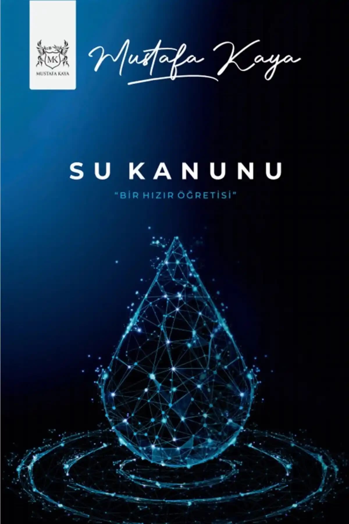 Su Kanunu - Bir Hızır Öğretisi: İçsel Farkındalık ve Ruhaniyet Arayanlar İçin Rehber