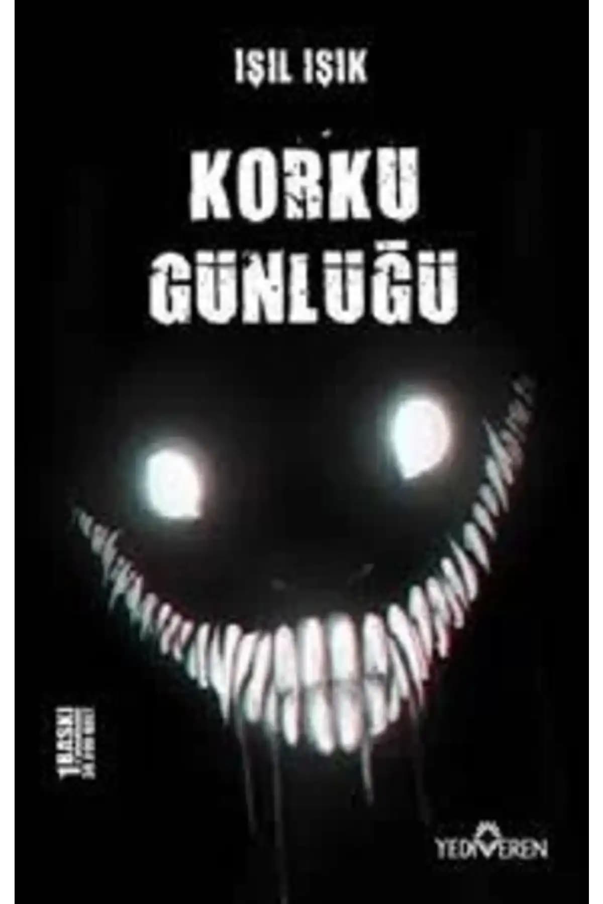 Yediveren Yayınları'ndan Korku Günlüğü Işıl Işık'ın Paranormal ve Korku Temalı Romanı