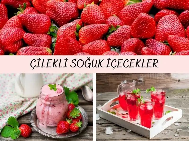 Çilekli Soğuk İçecekler: Yaz Aylarında Serinlik ve Sağlık İçin En İyi Alternatifler