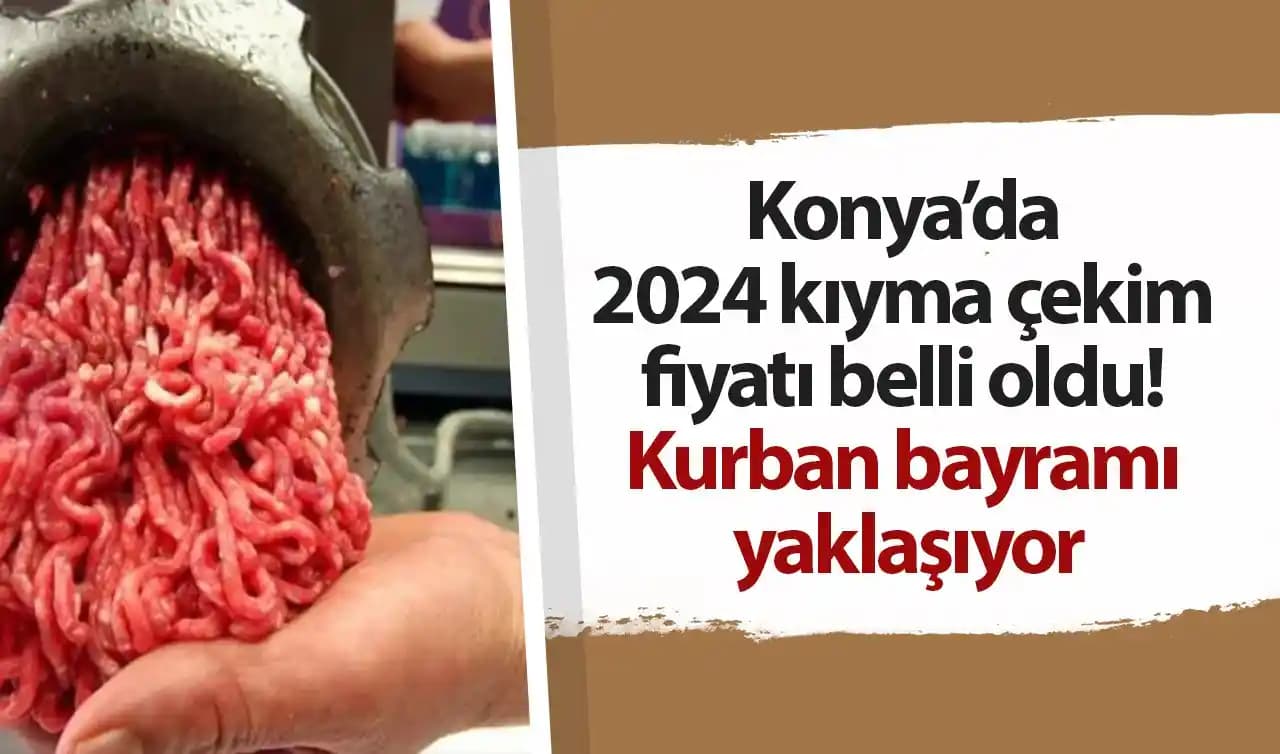 Konya Kıyma Fiyatları Güncel Durum ve Piyasa Dinamikleri Analizi