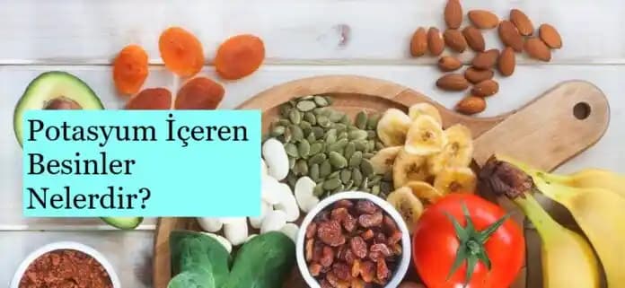 Potasyum İçeren Besinler ve Sağlığa Katkıları: Kalp, Kas ve Kemik Sağlığını Destekleyen Gıdalar