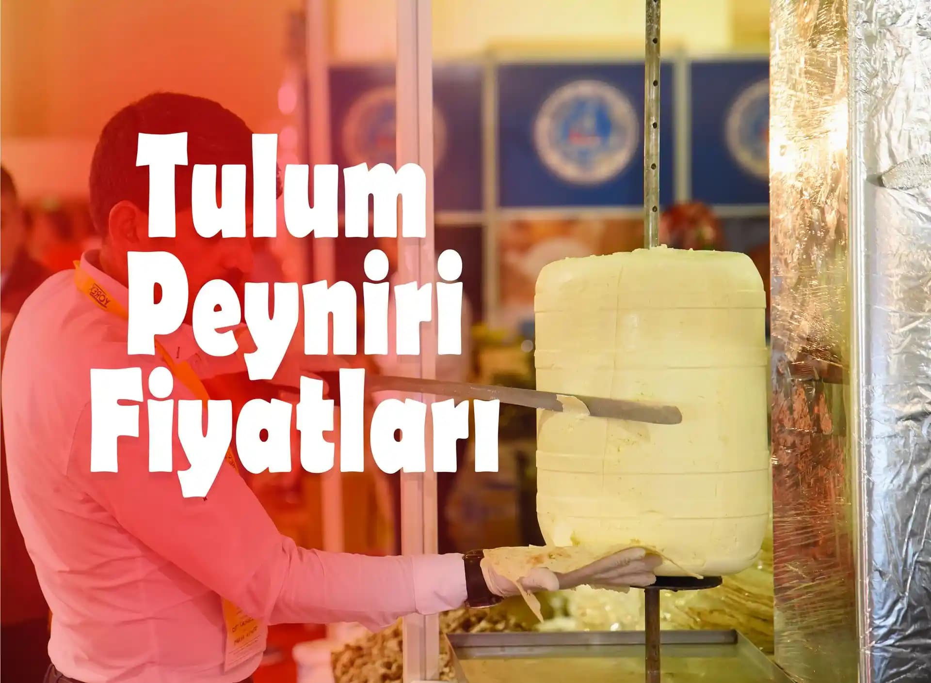 Güncel Tulum Peynir Fiyatları ve Piyasa Analizi 2024