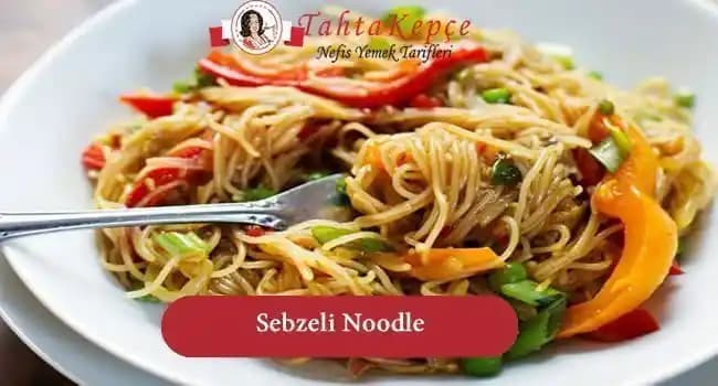 Sebzeli Noodle Tarifleri: Sağlıklı ve Pratik Alternatifler İçin Güncel Tarifler