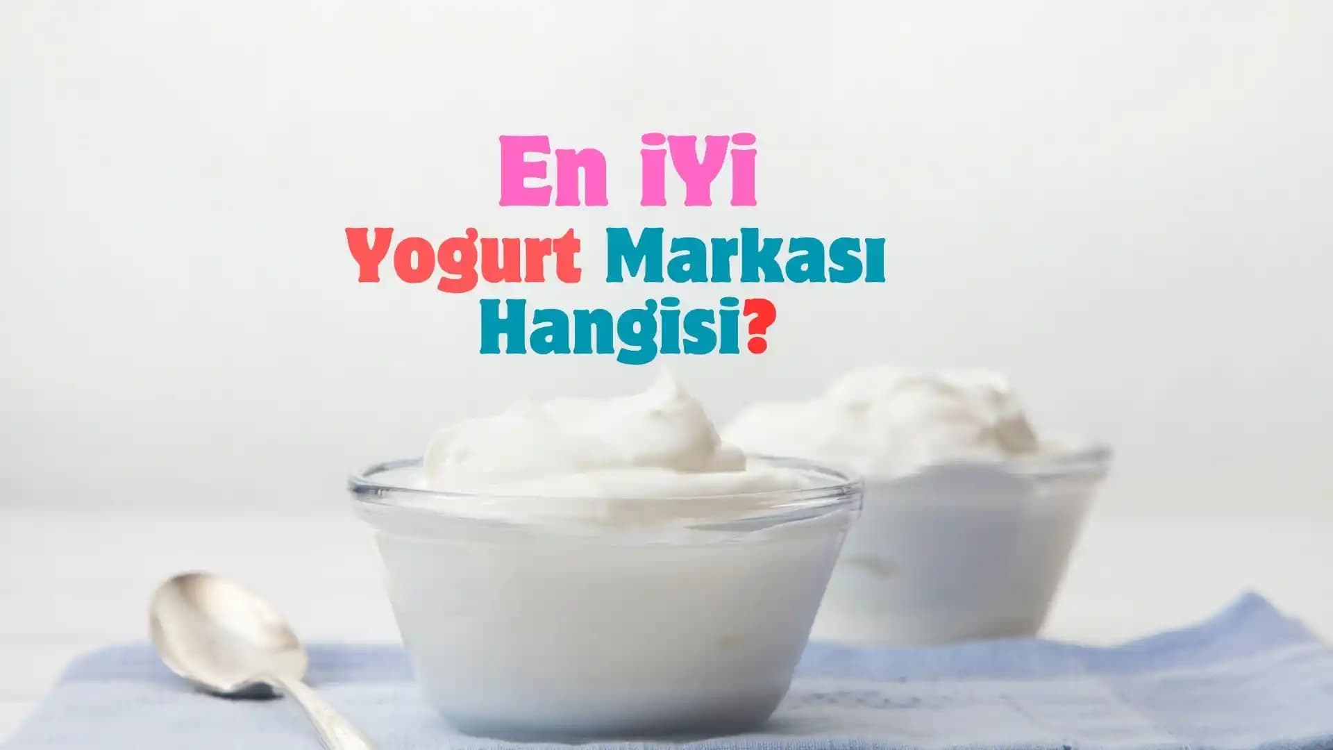 Yoğurt Sektöründe Sürpriz Markalar ve Yenilikçi Tatlar Hakkında Güncel Bilgiler