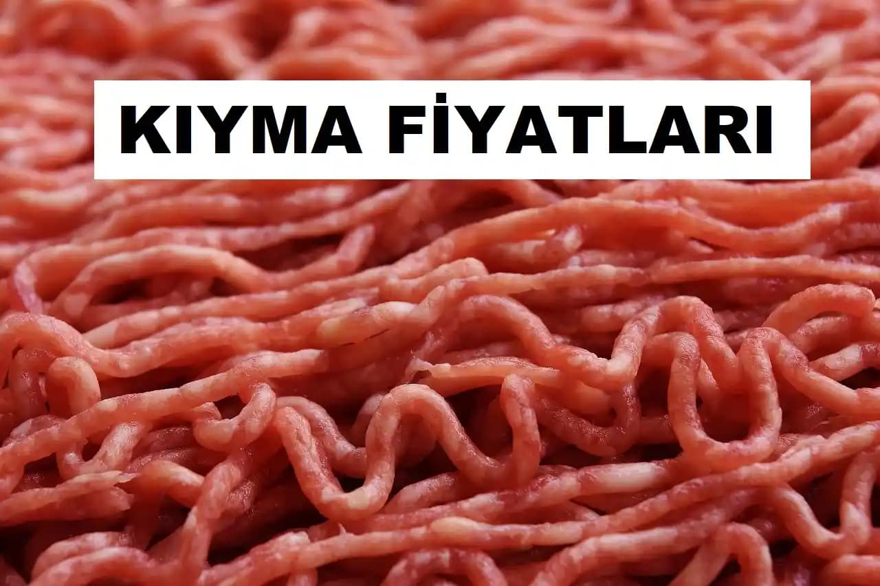 Kıyma Kilosu Güncel Fiyatlar ve Alışverişte Dikkat Edilmesi Gerekenler